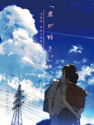 Kimi ga Suki. The Animation